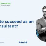 How to Succeed as an IT Consultant