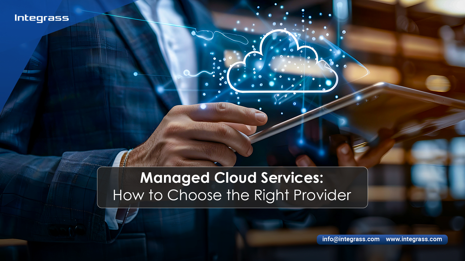 Explore how to choose top managed cloud service providers with Integrass' expertise in cloud services and IT solutions.