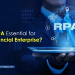 Why is RPA Essential for Your Finance Enterprise?